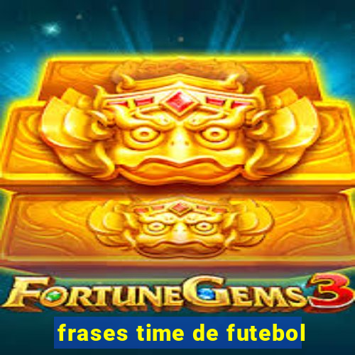 frases time de futebol